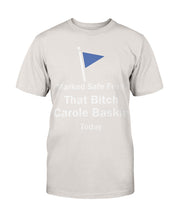 Load image into Gallery viewer, Beautiful Marked Safe From That Bitch Carole Baskin Today Shirt
